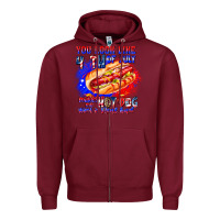 Burgundy You Look Like 4th of july makes me hot dog want a Zipper Hoodie - CowhideDigitalArt