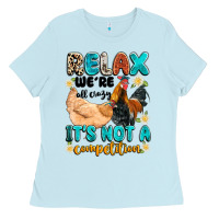 Baby Blue relax we're all crazy it's not a competition Ladies Tee - Artiststas