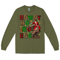 Army Green howdy ho ho hos christmas Long Sleeve Tee - CowGirlArtShop