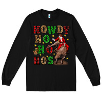 Black howdy ho ho hos christmas Long Sleeve Tee - CowGirlArtShop