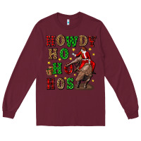 Burgundy howdy ho ho hos christmas Long Sleeve Tee - CowGirlArtShop