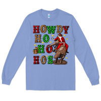Colony Blue howdy ho ho hos christmas Long Sleeve Tee - CowGirlArtShop