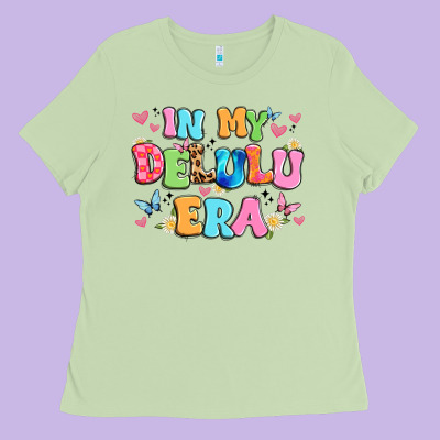 In My Delulu Era Ladies Tee Designed By Artiststas
