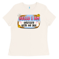 Bone hello i am obsessed with my dog Ladies Tee - Artiststas