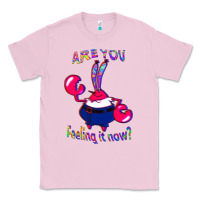 Bubblegum Pink Funny Men Are You Feeling It Now Mr Krabs Gifts For Music Fans 1 Classic Tee - lanVoArt