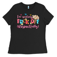I'm Reading Fuck Off Respectfully Ladies Tee | Teevron