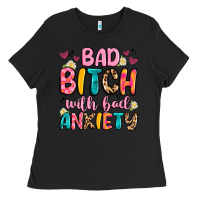 Black bad bitch with bad anxiety Ladies Tee - Artiststas