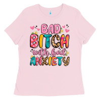 Bubblegum Pink bad bitch with bad anxiety Ladies Tee - Artiststas