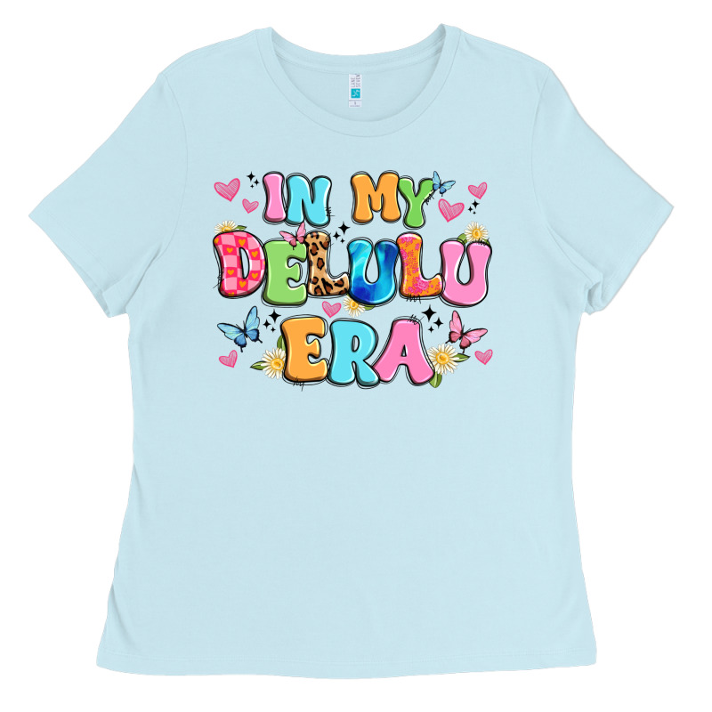 In My Delulu Era Ladies Tee by Artiststas | Teevron