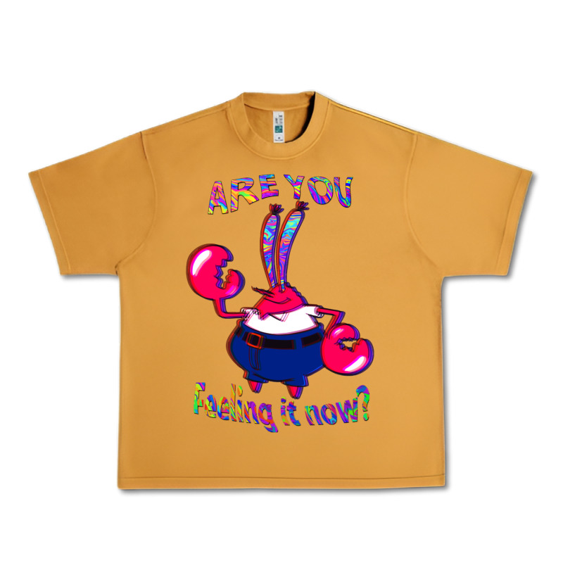 Funny Men Are You Feeling It Now Mr Krabs Gifts For Music Fans 1 Urban Heavy Tee by lanVoArt | Teevron