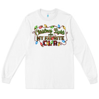 White christmas lights are my favorite color Long Sleeve Tee - CowGirlArtShop
