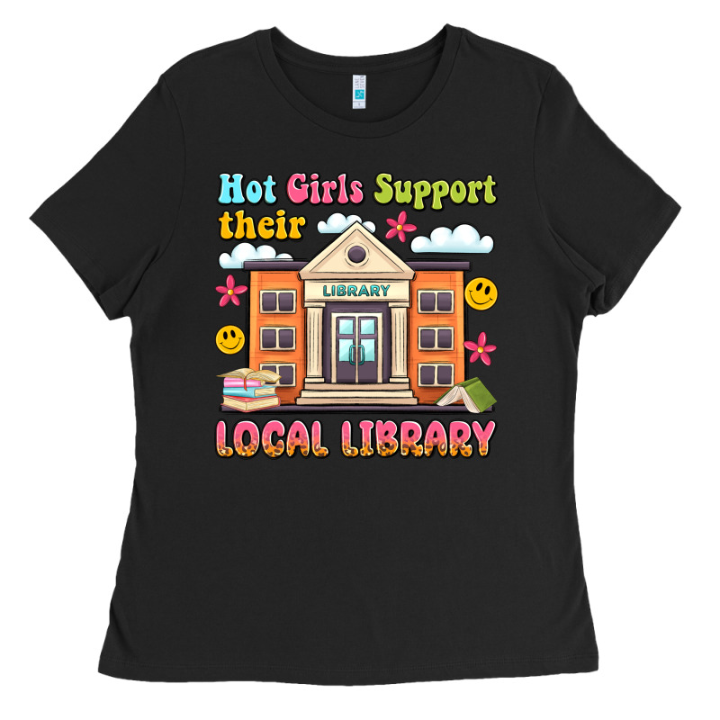 Hot Girls Support Their Local Library Ladies Tee by Artiststas | Teevron