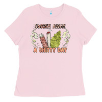 Bubblegum Pink smoke away a sh tty day Ladies Tee - Artiststas