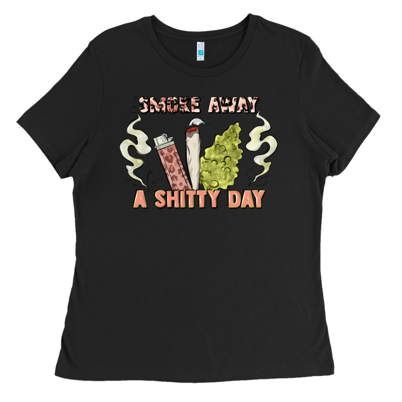 Smoke Away A Sh Tty Day Ladies Tee by Artiststas | Teevron