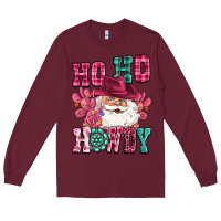 Burgundy ho ho howdy santa pink christmas Long Sleeve Tee - CowGirlArtShop