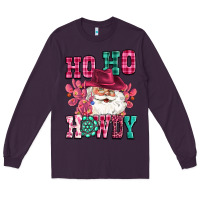 Plum ho ho howdy santa pink christmas Long Sleeve Tee - CowGirlArtShop