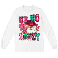 White ho ho howdy santa pink christmas Long Sleeve Tee - CowGirlArtShop