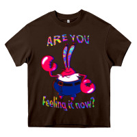 Chocolate Brown Funny Men Are You Feeling It Now Mr Krabs Gifts For Music Fans 1 Heavy Core Tee - lanVoArt