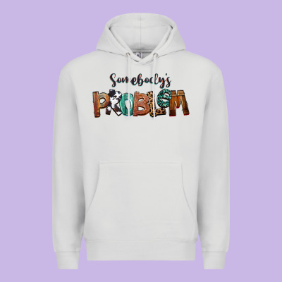 Somebody's Problem Premium Hoodie Designed By Fadigitalartstudio