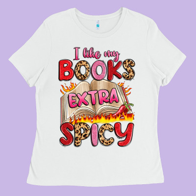 I Like My Books Extra Spicy Ladies Tee Designed By Artiststas