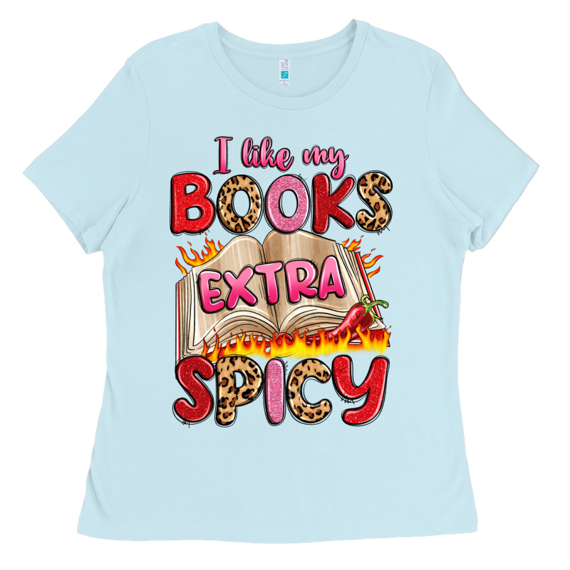I Like My Books Extra Spicy Ladies Tee by Artiststas | Teevron