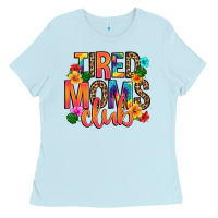 Baby Blue tired moms club Ladies Tee - Artiststas