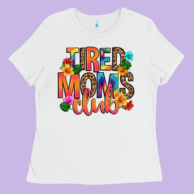 Tired Moms Club Ladies Tee Designed By Artiststas