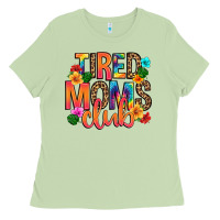 Tired Moms Club Ladies Tee | Teevron