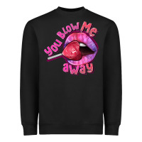 Black You Blow Me Away Valentines Day Heavyweight Sweatshirt - FaDigitalArtStudio