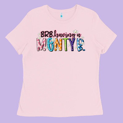 Having A Menty B Ladies Tee Designed By Artiststas