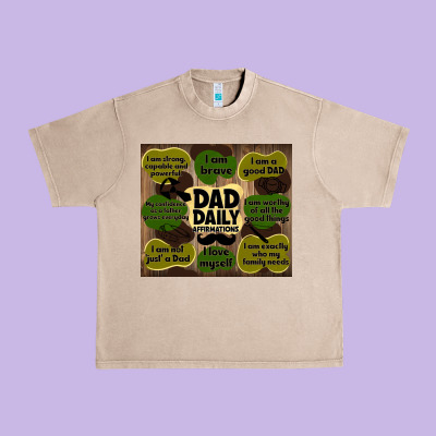 Dad Daily Affirmations Urban Heavy Tee Designed By Tumblerdesignbyshophia