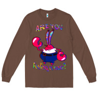 Chestnut Funny Men Are You Feeling It Now Mr Krabs Gifts For Music Fans 1 Long Sleeve Tee - lanVoArt