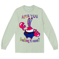 Matcha Funny Men Are You Feeling It Now Mr Krabs Gifts For Music Fans 1 Long Sleeve Tee - lanVoArt
