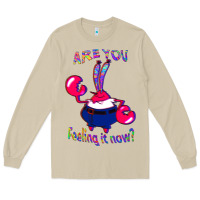 Mushroom Funny Men Are You Feeling It Now Mr Krabs Gifts For Music Fans 1 Long Sleeve Tee - lanVoArt