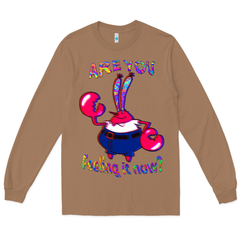 Funny Men Are You Feeling It Now Mr Krabs Gifts For Music Fans 1 Long Sleeve Tee by lanVoArt | Teevron