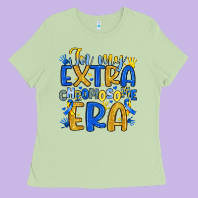 In My Extra Chromosome Era Ladies Tee Designed By Artiststas