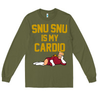 Army Green Futurama Snu Snu Is My Cardio GIFT Long Sleeve Tee - lanVoArt