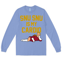 Colony Blue Futurama Snu Snu Is My Cardio GIFT Long Sleeve Tee - lanVoArt