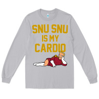 Moon Dust Futurama Snu Snu Is My Cardio GIFT Long Sleeve Tee - lanVoArt