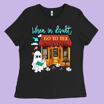 When In Doubt Go To The Bookstore Ladies Tee Designed By Artiststas