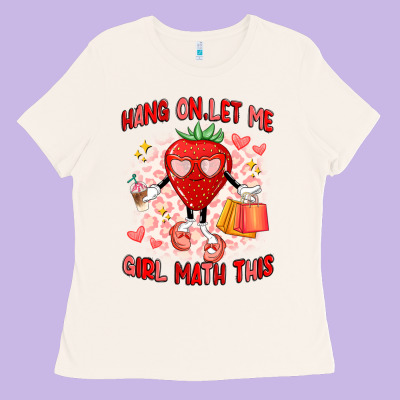 Hang On,let Me Girl Math This Ladies Tee Designed By Artiststas