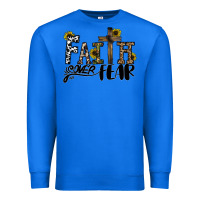 True Royal faith over fear Premium Sweatshirt - CowhideDigitalArt