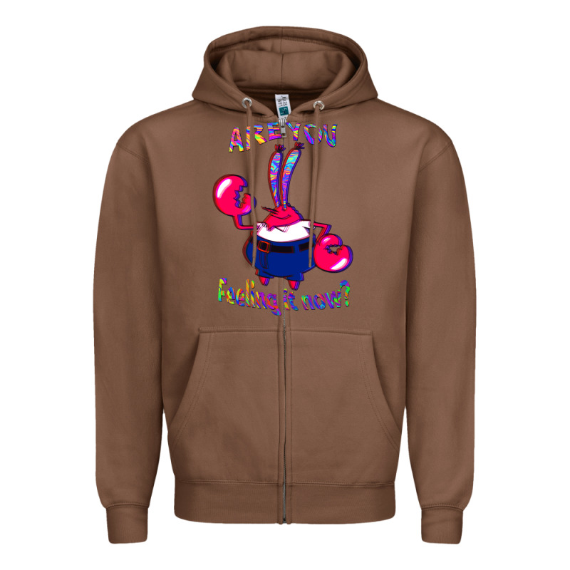 Funny Men Are You Feeling It Now Mr Krabs Gifts For Music Fans 1 Zipper Hoodie by lanVoArt | Teevron