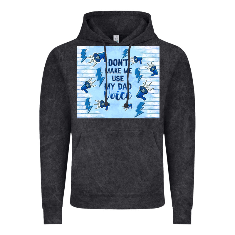 Don't Make Me Use My Dad Voice Vintage Hoodie by TumblerDesignByShophia | Teevron