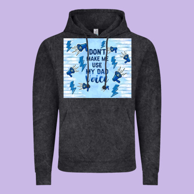 Don't Make Me Use My Dad Voice Vintage Hoodie Designed By Tumblerdesignbyshophia