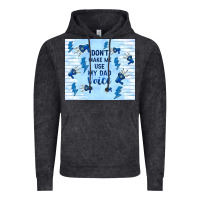 Vintage Black don't make me use my dad voice Vintage Hoodie - TumblerDesignByShophia