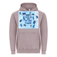 Vintage Zinc don't make me use my dad voice Vintage Hoodie - TumblerDesignByShophia