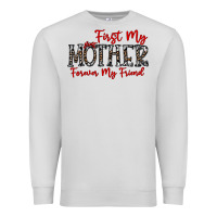 Dove Grey first my mother forever my friend Premium Sweatshirt - CowhideDigitalArt