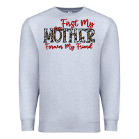 Heather Grey first my mother forever my friend Premium Sweatshirt - CowhideDigitalArt
