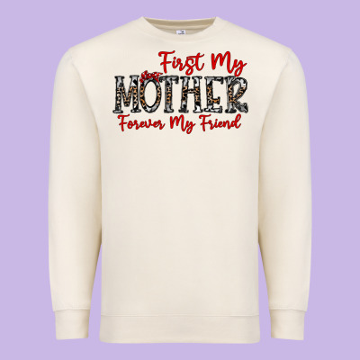 First My Mother Forever My Friend Premium Sweatshirt Designed By Cowhidedigitalart